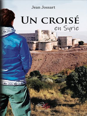 cover image of Un croisé en Syrie